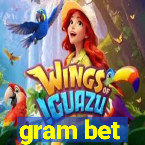 gram bet